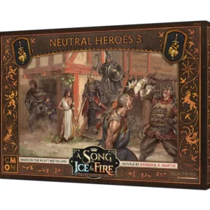 Héros Neutres 3, de nouveaux héros dispnibles pour toutes les armées du jeu de figurines A sonf of ice and Fire Miniatures games