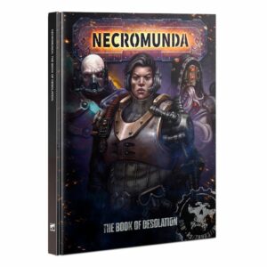 Necromunda: The Book Of Desolation est la nouvelle sortie pour ce superbe dungeon crawler fantastique d'affontements de bandes