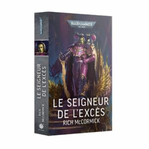 Découvrez les nouveautées de Games Workshop avec cette semaine la Black Library : Le Seigneur de L'excés , un nouveau roman Black Library