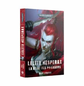 Black Library : Lelith Hesperax est le dernier né des romans de la Black Library , des ouvrages à devorer et collectionner car toujours en edition limité