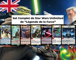 decouvrez notre selection de set complet et de cartes à l'unité star wars unlimited avec notre Star Wars unlimited : Set 5 Legendes de la Force VO